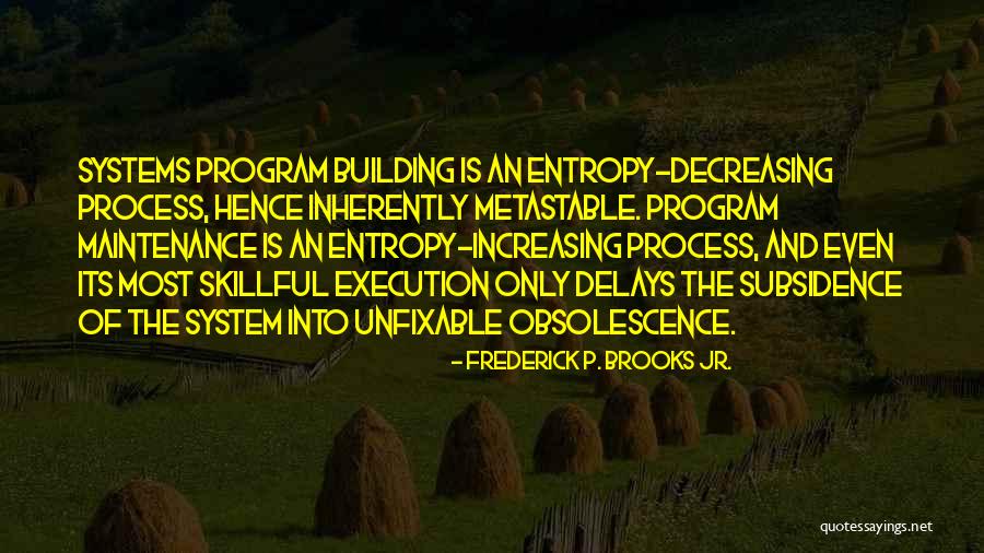 Frederick P. Brooks Jr. Quotes 1455727 Frederick P. Brooks Jr. Quotes 1455727