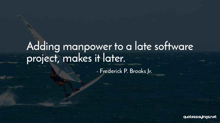 Frederick P. Brooks Jr. Quotes 408596