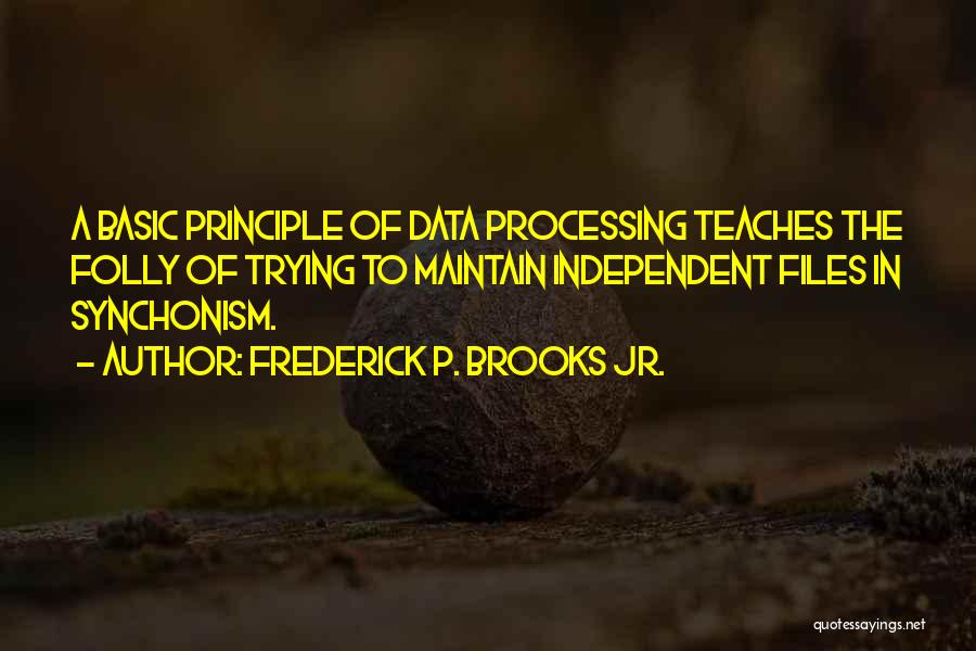 Frederick P. Brooks Jr. Quotes 522173