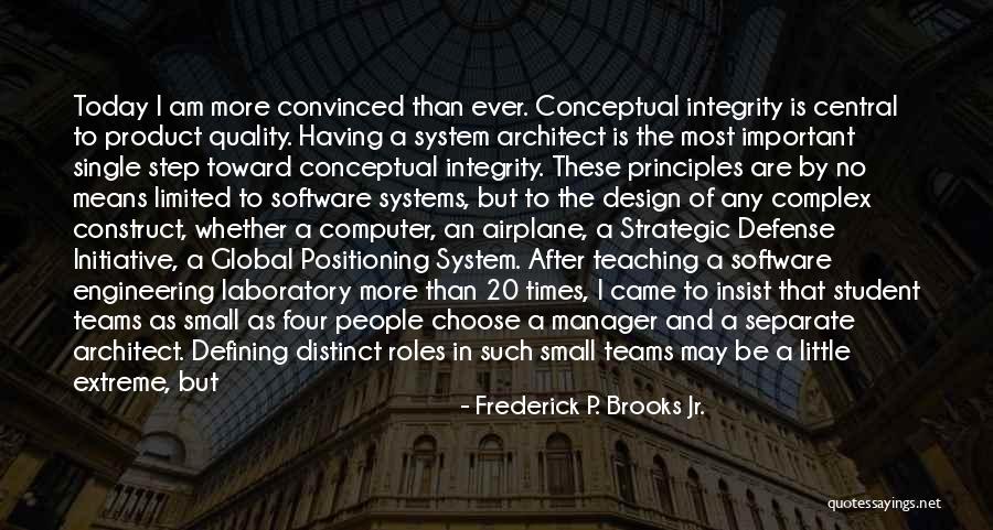 Frederick P. Brooks Jr. Quotes 893114 Frederick P. Brooks Jr. Quotes 893114