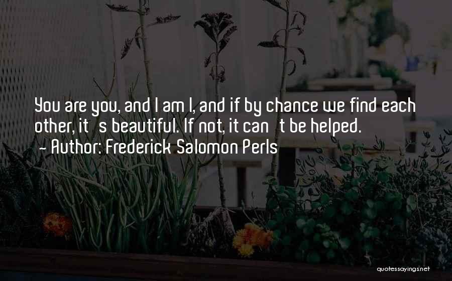 Frederick Perls Quotes By Frederick Salomon Perls