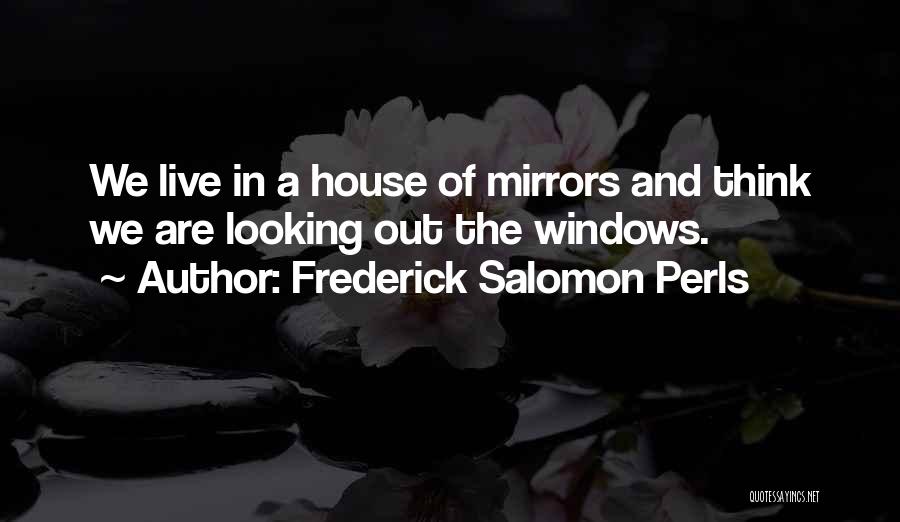 Frederick Perls Quotes By Frederick Salomon Perls