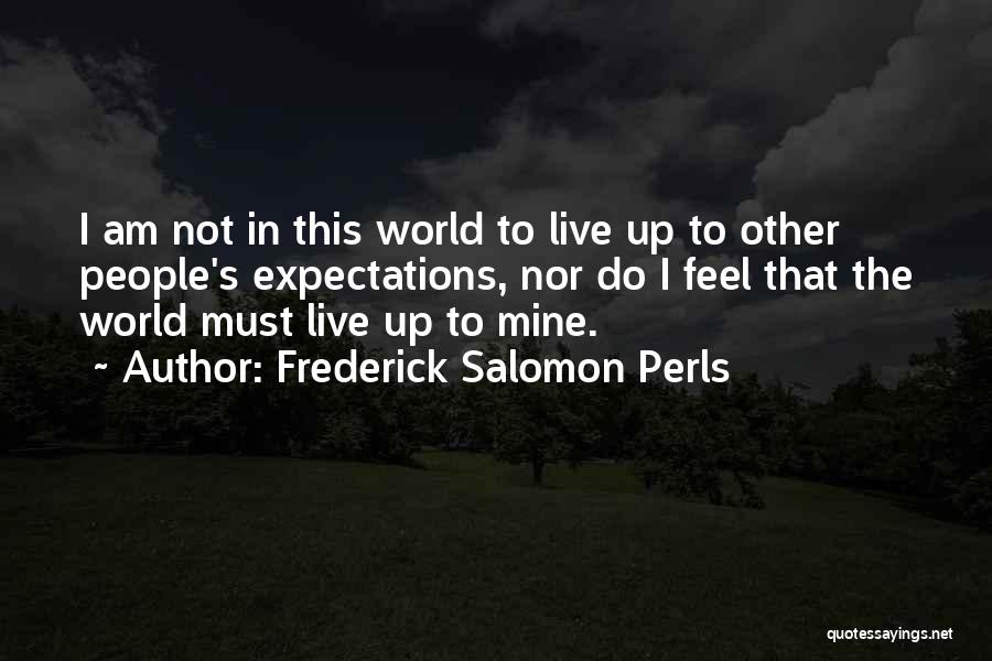 Frederick Perls Quotes By Frederick Salomon Perls