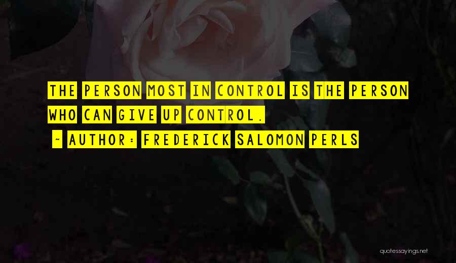 Frederick Perls Quotes By Frederick Salomon Perls