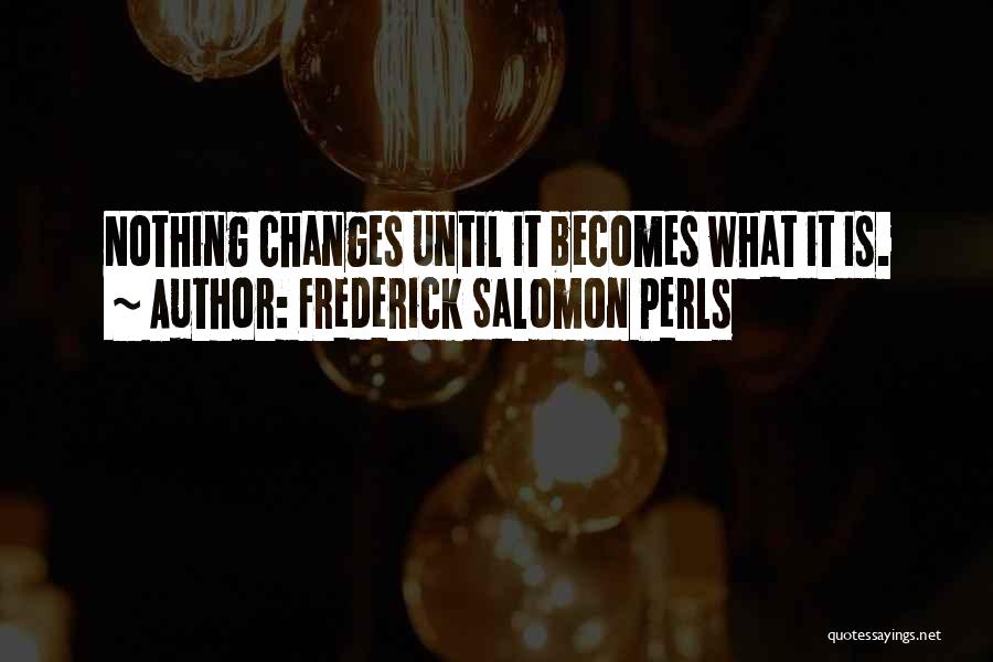 Frederick Perls Quotes By Frederick Salomon Perls