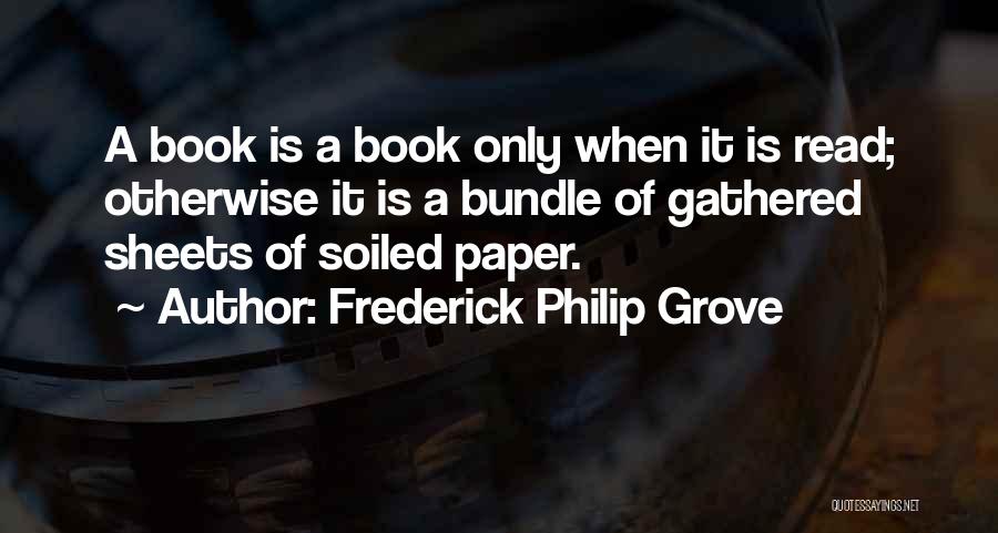 Frederick Philip Grove Quotes 157710