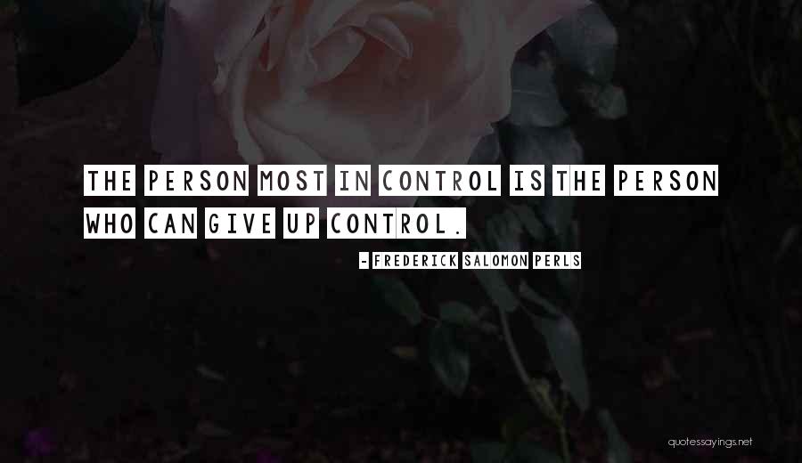 Frederick S Perls Quotes By Frederick Salomon Perls Frederick S Perls Quotes By Frederick Salomon Perls
