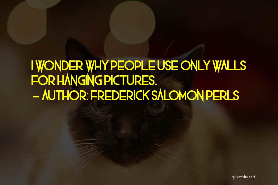 Frederick Salomon Perls Quotes 1005298