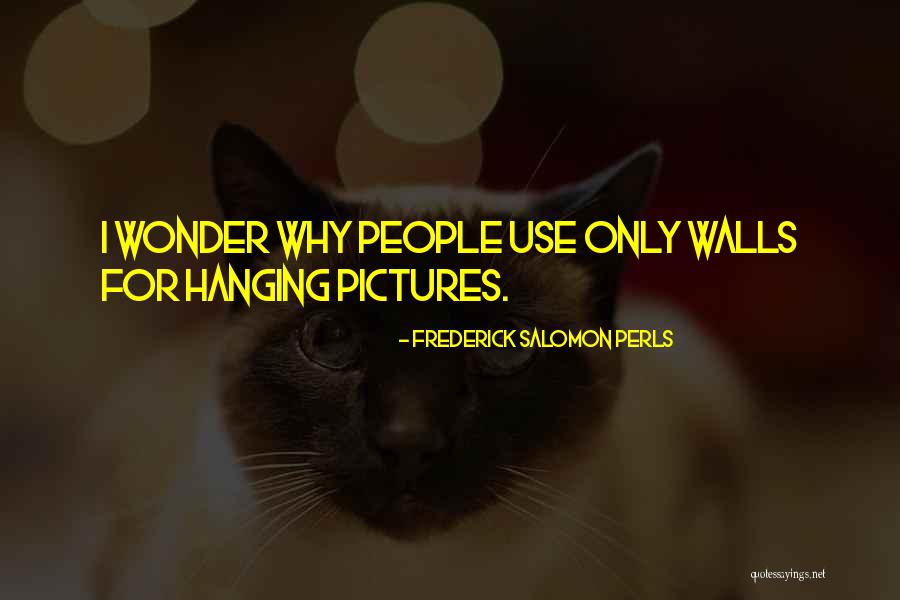 Frederick Salomon Perls Quotes 1005298 Frederick Salomon Perls Quotes 1005298