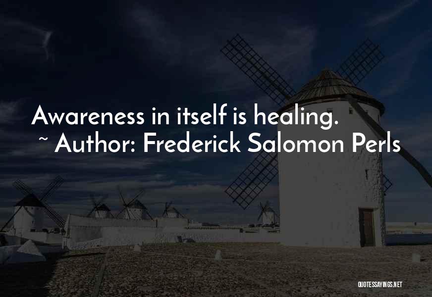 Frederick Salomon Perls Quotes 1696037