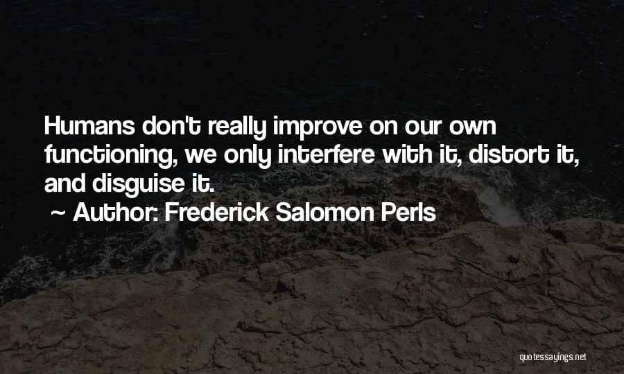 Frederick Salomon Perls Quotes 488563