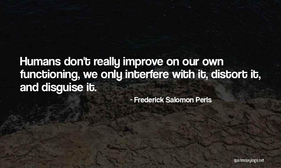 Frederick Salomon Perls Quotes 488563