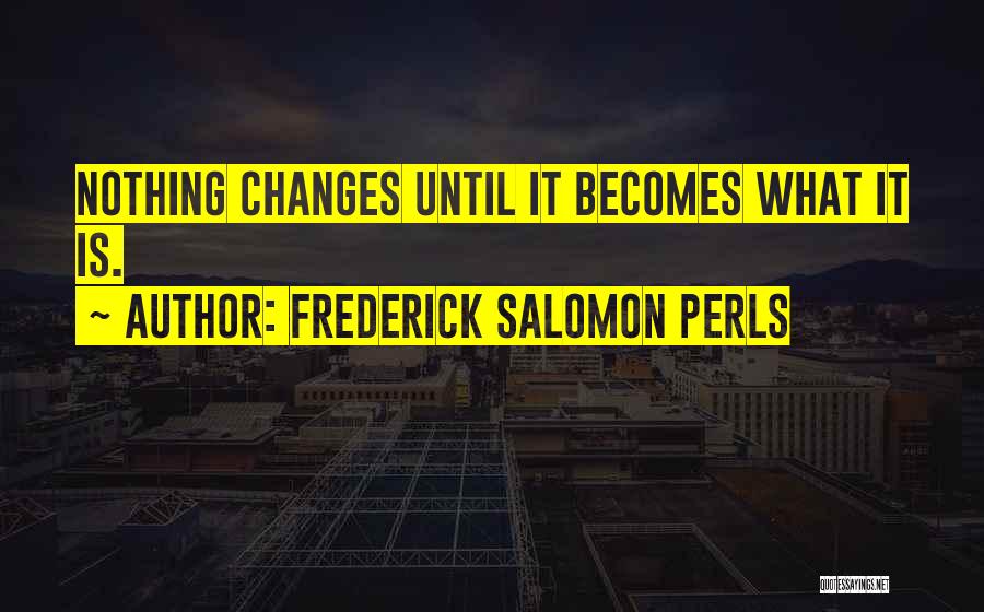 Frederick Salomon Perls Quotes 707842