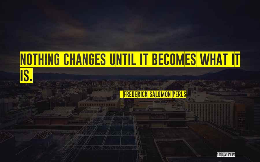 Frederick Salomon Perls Quotes 707842 Frederick Salomon Perls Quotes 707842