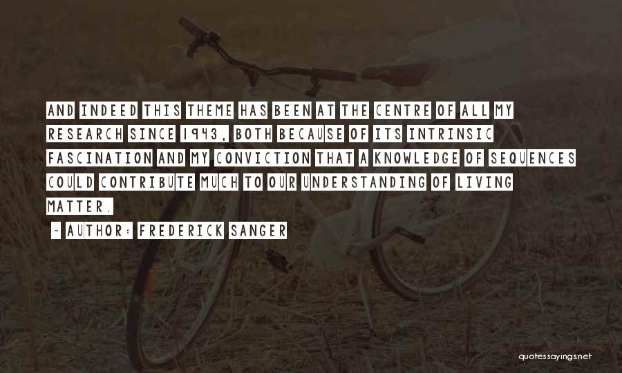 Frederick Sanger Quotes 1141778