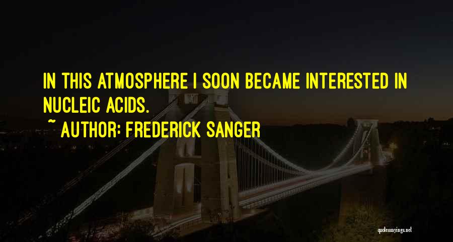 Frederick Sanger Quotes 915411