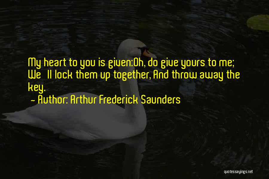 Frederick Saunders Love Quotes By Arthur Frederick Saunders