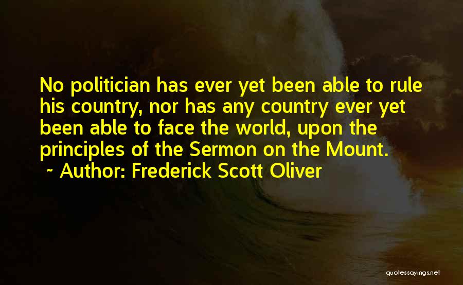 Frederick Scott Oliver Quotes 634117