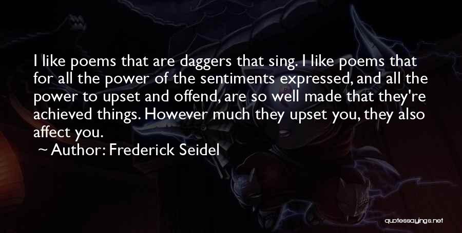 Frederick Seidel Quotes 558067