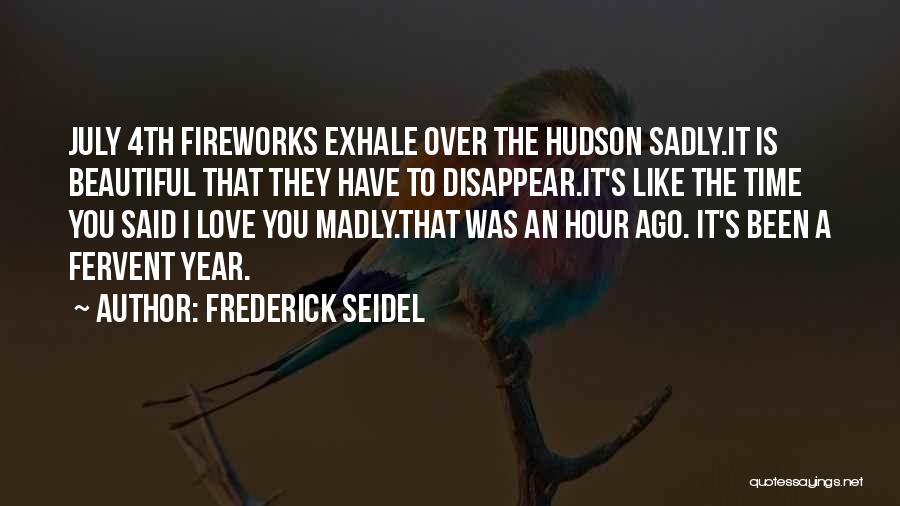 Frederick Seidel Quotes 587553