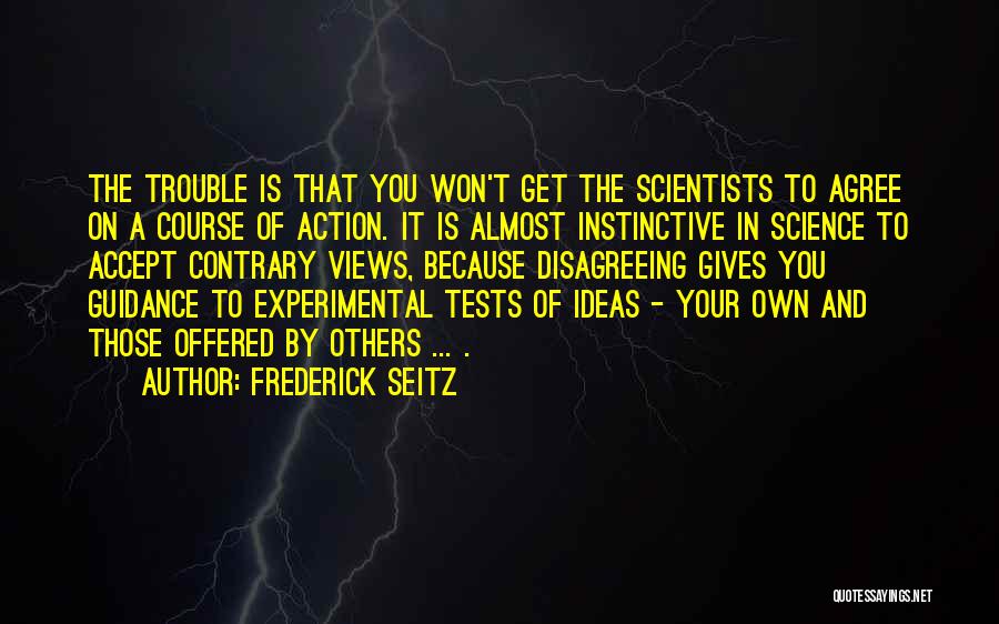 Frederick Seitz Quotes 1757483