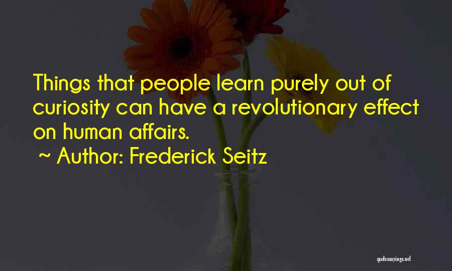 Frederick Seitz Quotes 1896091