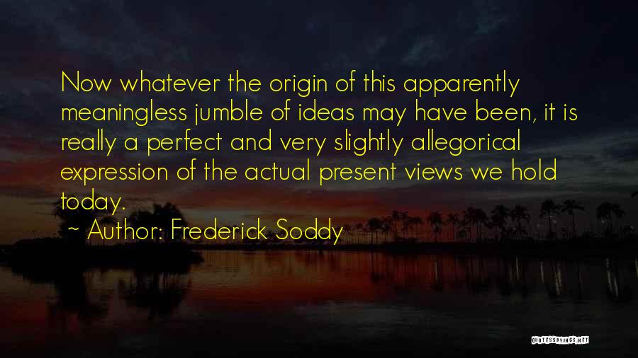 Frederick Soddy Quotes 1985951