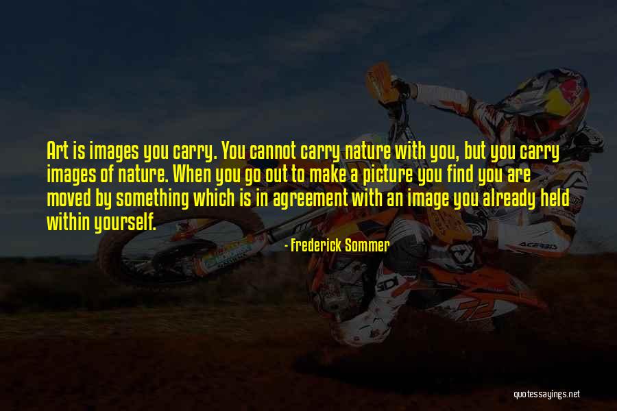 Frederick Sommer Quotes 1934226 Frederick Sommer Quotes 1934226