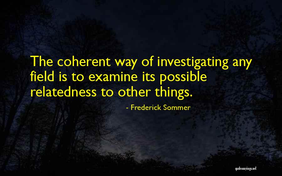 Frederick Sommer Quotes 1940286 Frederick Sommer Quotes 1940286