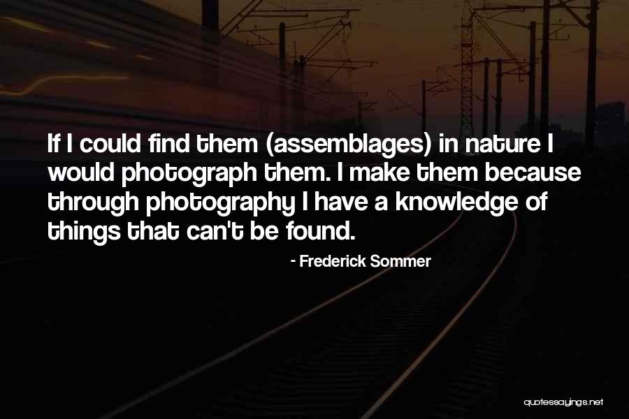 Frederick Sommer Quotes 2271145 Frederick Sommer Quotes 2271145