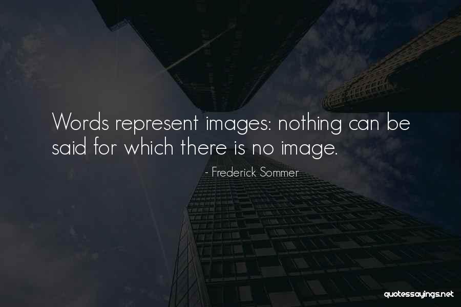 Frederick Sommer Quotes 561287 Frederick Sommer Quotes 561287