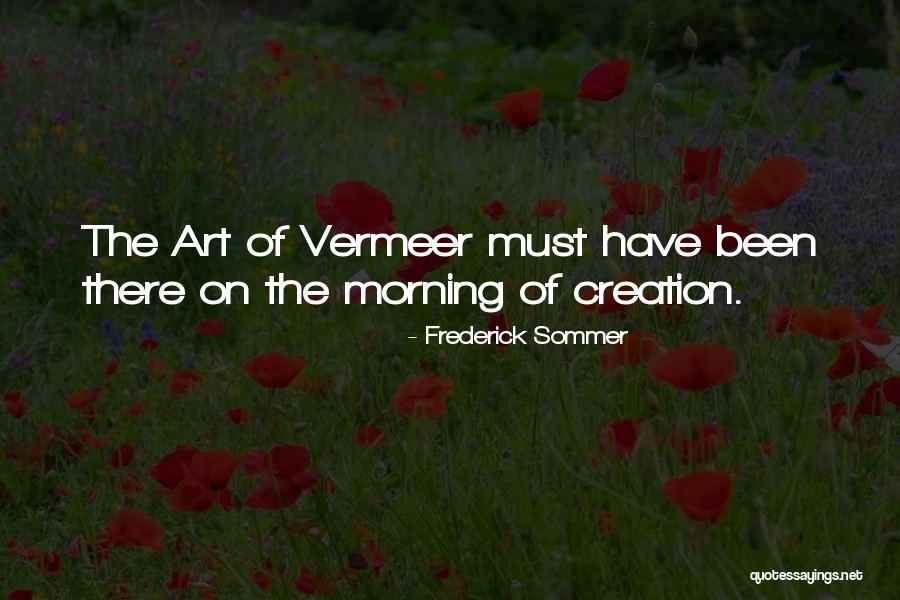 Frederick Sommer Quotes 764059 Frederick Sommer Quotes 764059