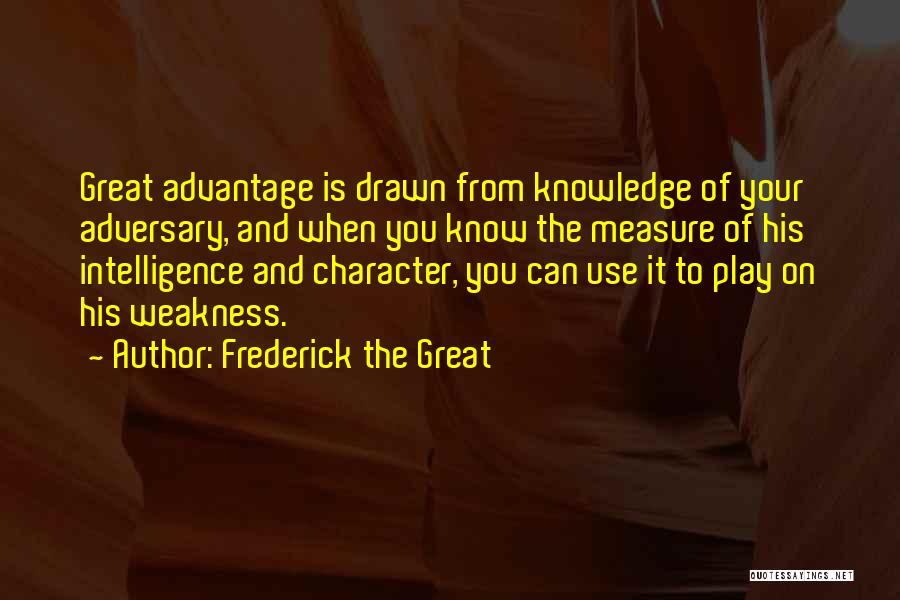 Frederick The Great Military Quotes By Frederick The Great