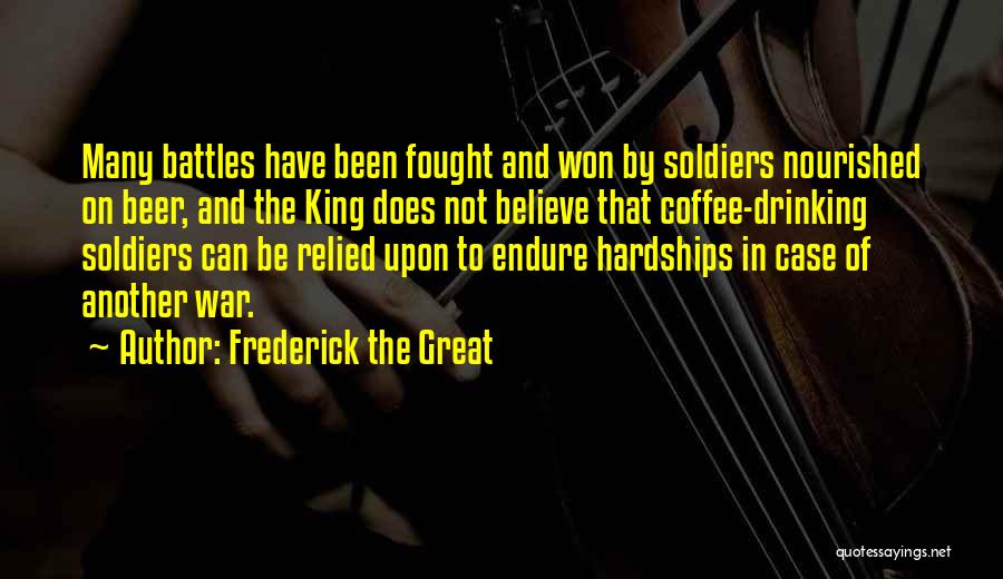 Frederick The Great Quotes 1225668