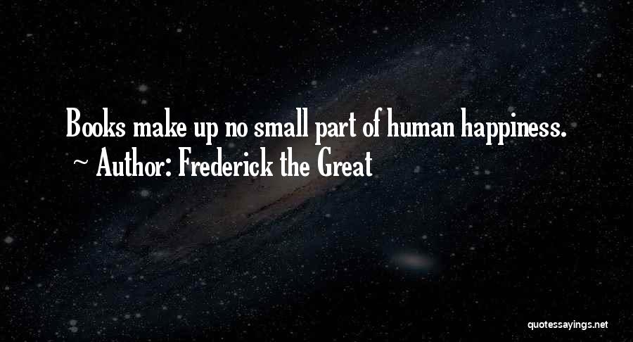 Frederick The Great Quotes 1538351