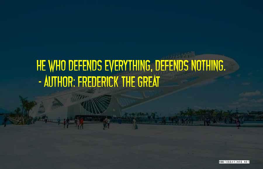 Frederick The Great Quotes 718472