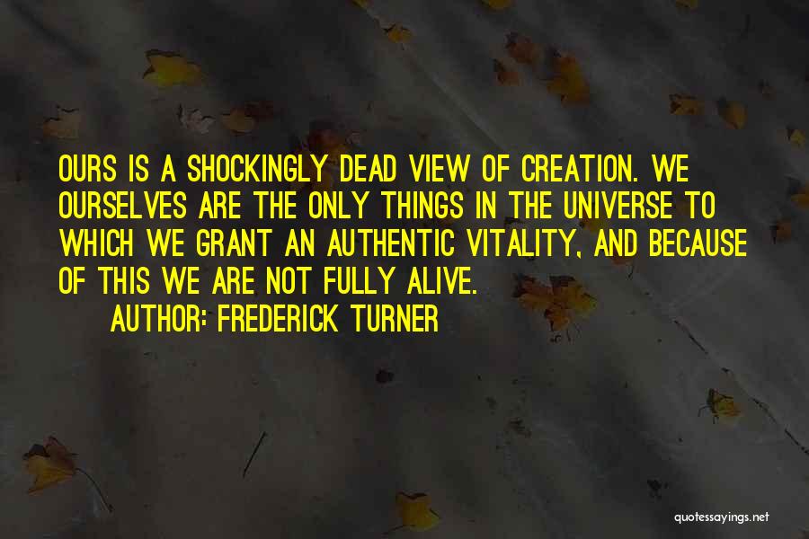 Frederick Turner Quotes 1050733