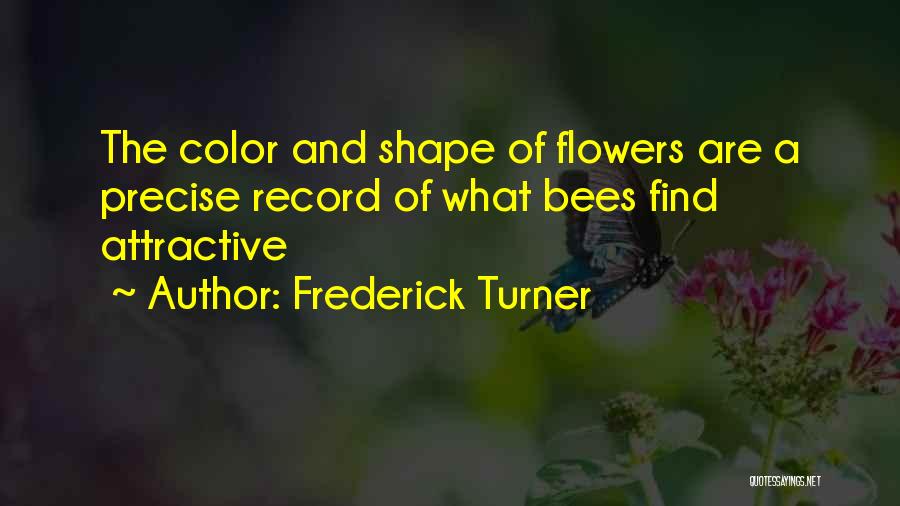 Frederick Turner Quotes 910917