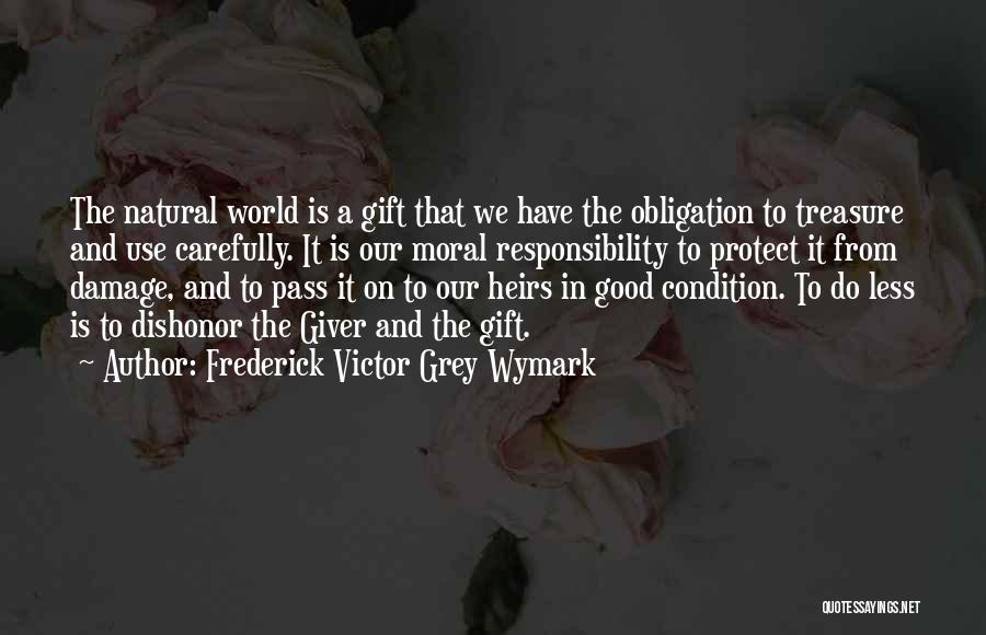 Frederick Victor Grey Wymark Quotes 704034