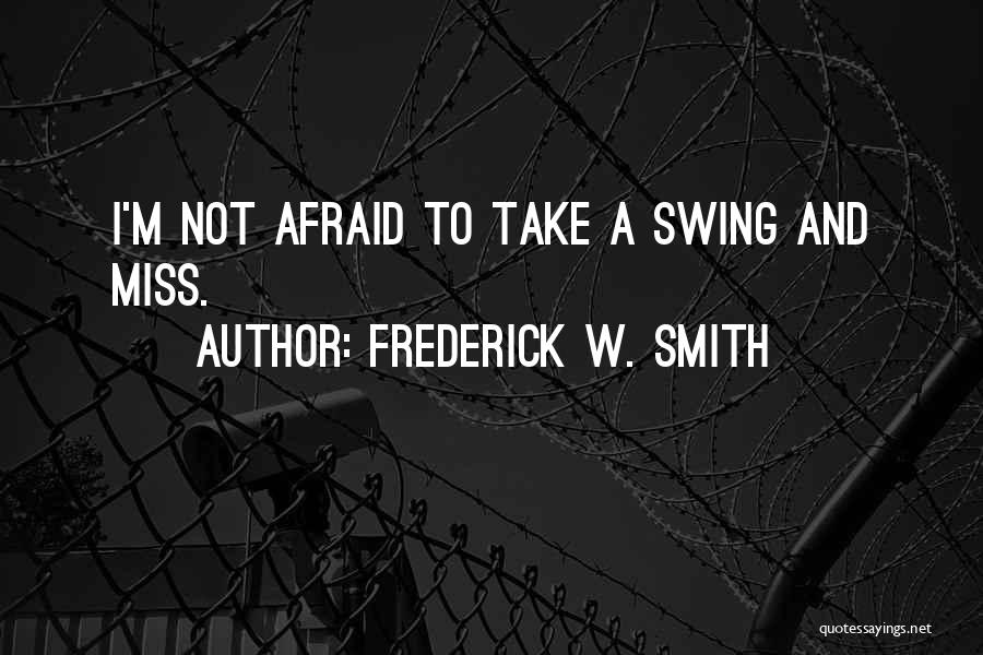 Frederick W. Smith Quotes 1318406