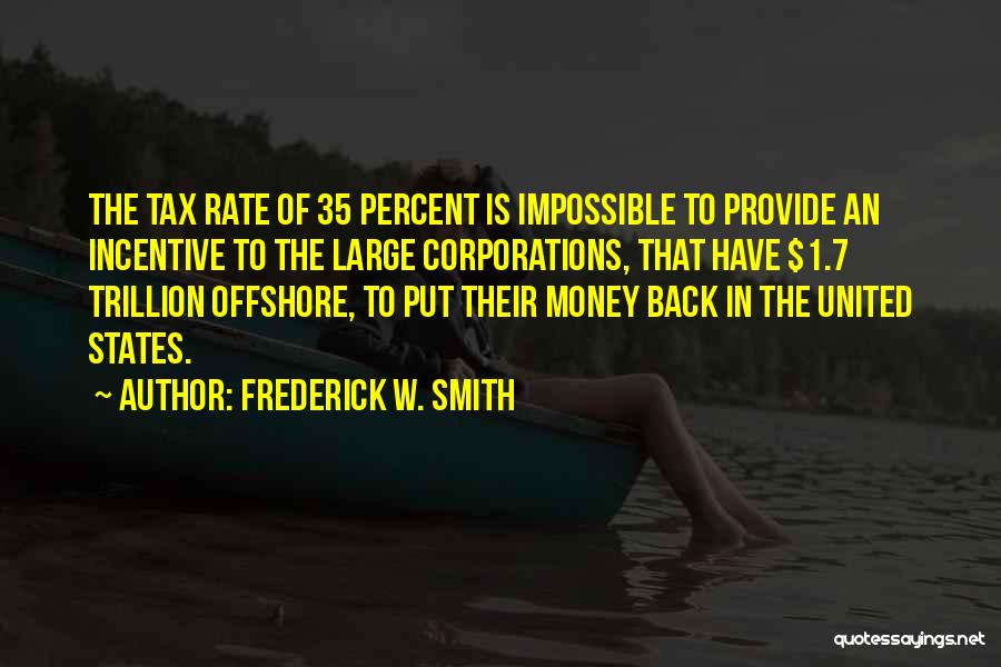 Frederick W. Smith Quotes 238073