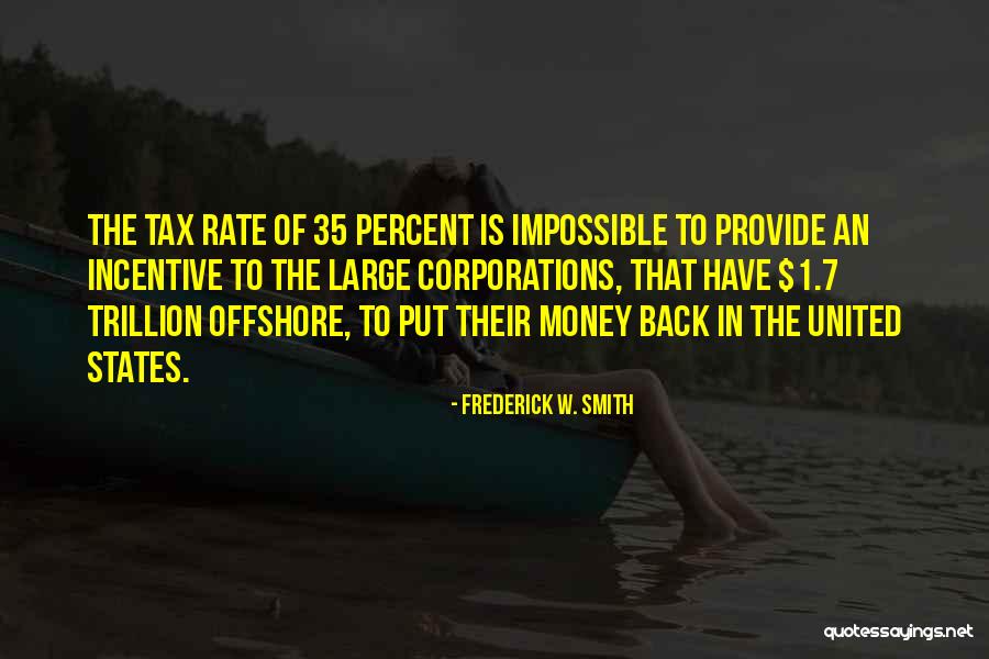 Frederick W. Smith Quotes 238073 Frederick W. Smith Quotes 238073