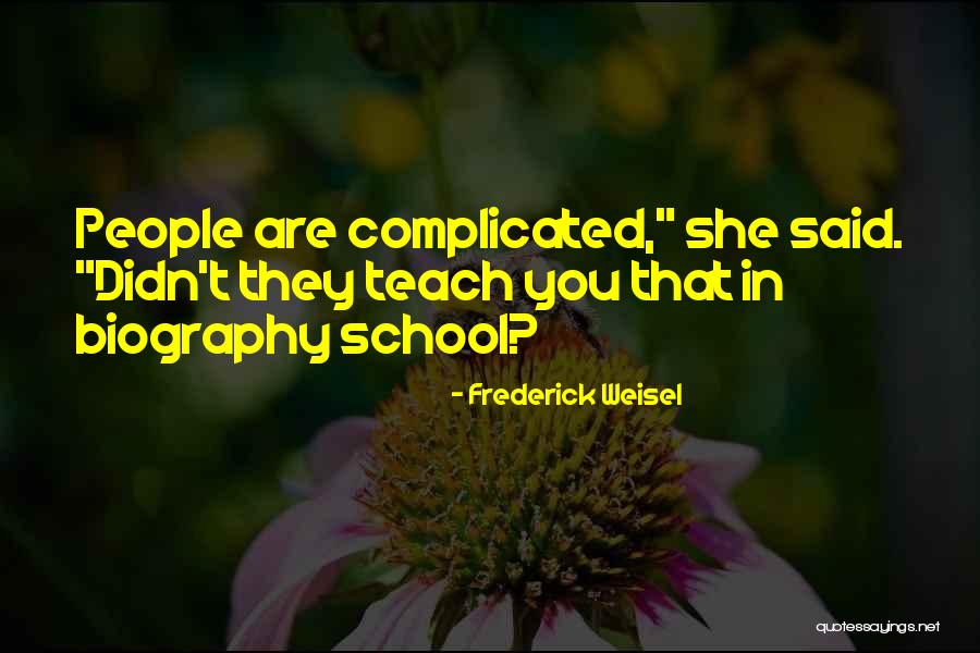 Frederick Weisel Quotes 324342 Frederick Weisel Quotes 324342