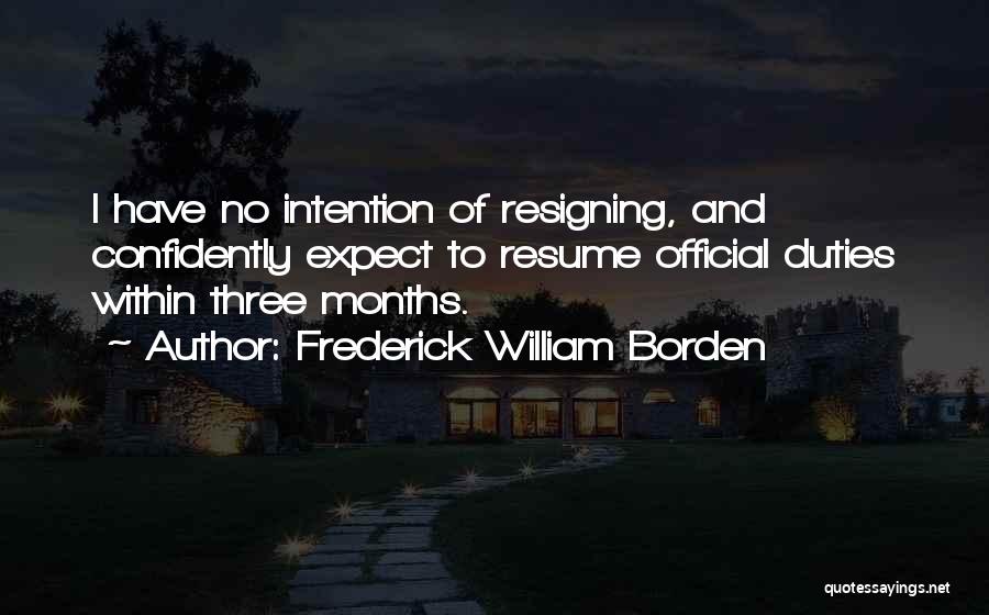 Frederick William Borden Quotes 2074172