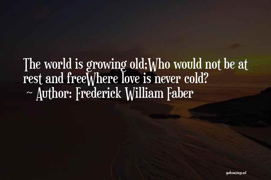 Frederick William Faber Quotes 1215321