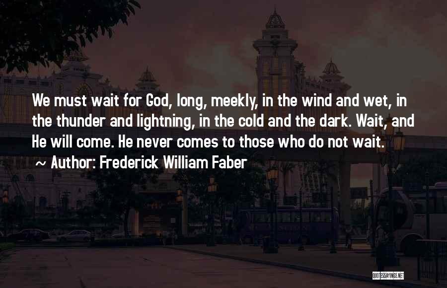 Frederick William Faber Quotes 1397797