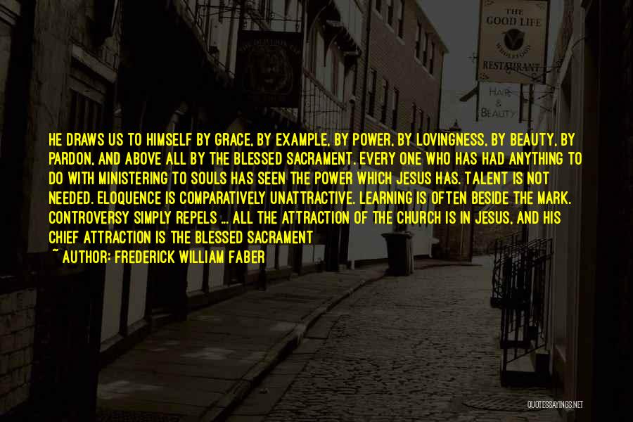 Frederick William Faber Quotes 2176268