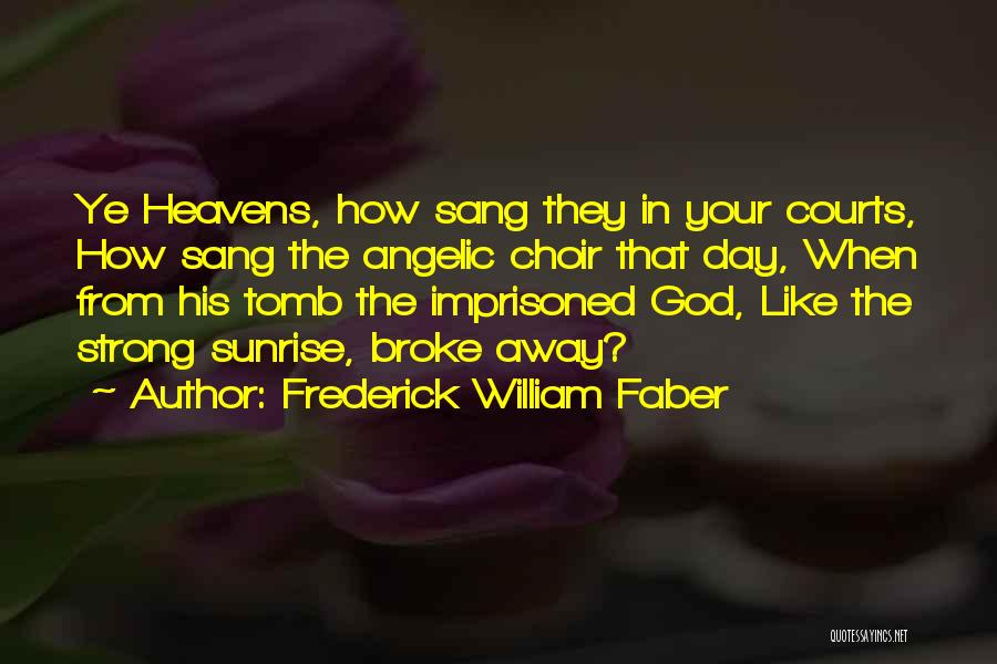 Frederick William Faber Quotes 2210066