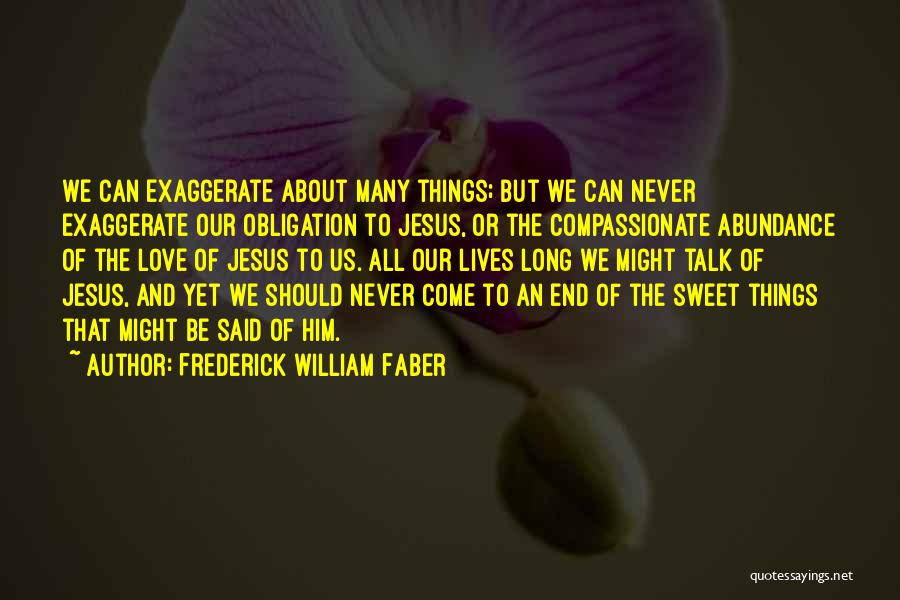 Frederick William Faber Quotes 369620