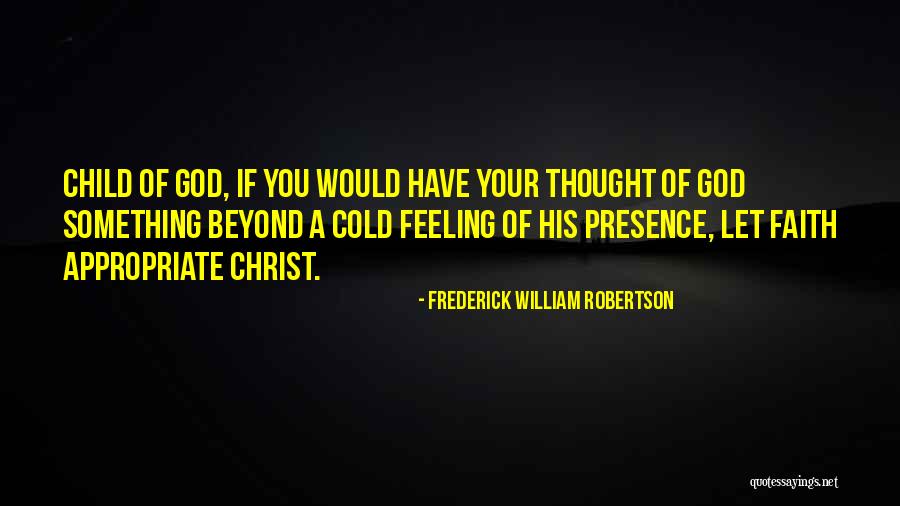 Frederick William Robertson Quotes 1093781